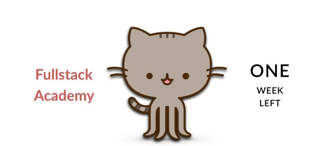 ONE WEEK OF FULLSTACK LEFT