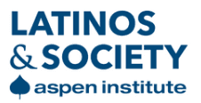 Aspen Institute Latinos and Society Program (AILAS)