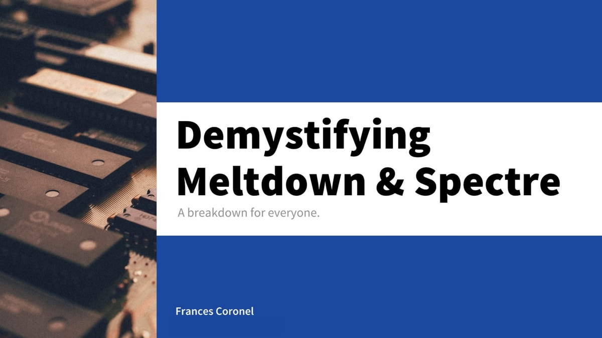 Demystifying Meltdown & Spectre