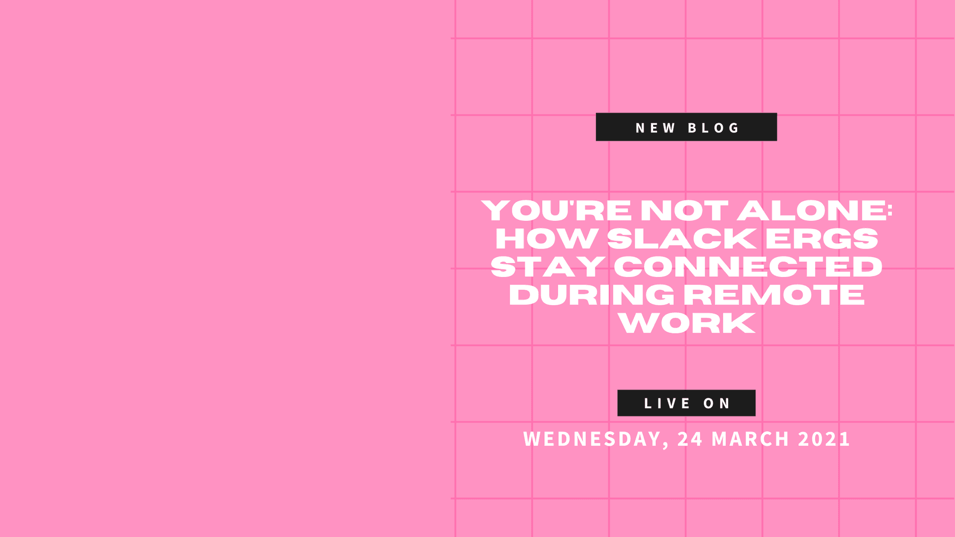 How Slack ERGs stay connected during remote work