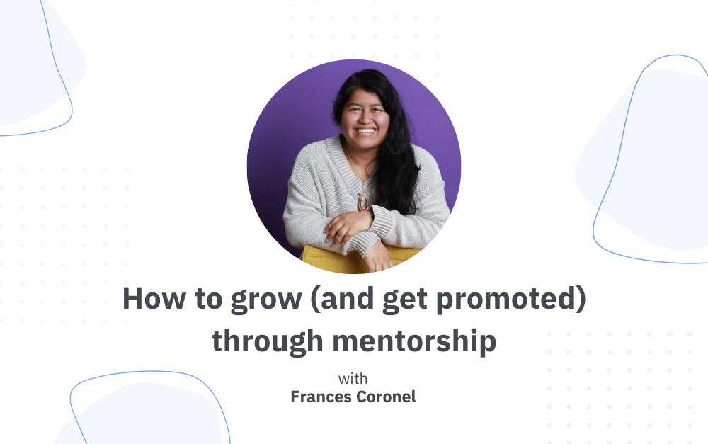 How Mentorship Helped Me Grow (and Get Promoted)