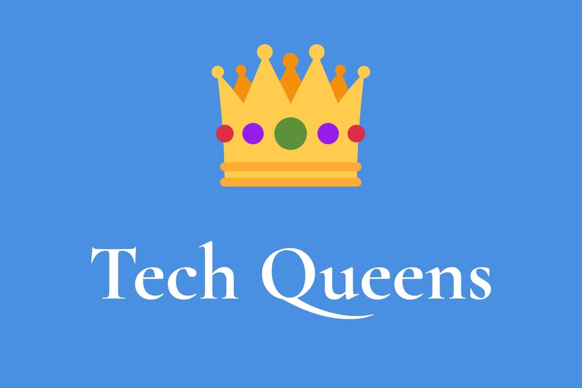 Looking For The Next Host Of Tech Queens